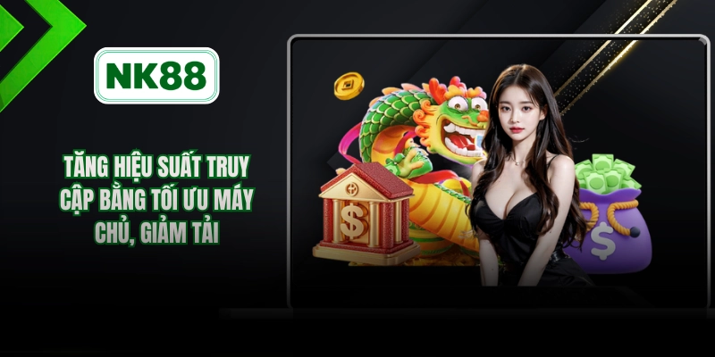 Tăng hiệu suất truy cập bằng tối ưu máy chủ, giảm tải